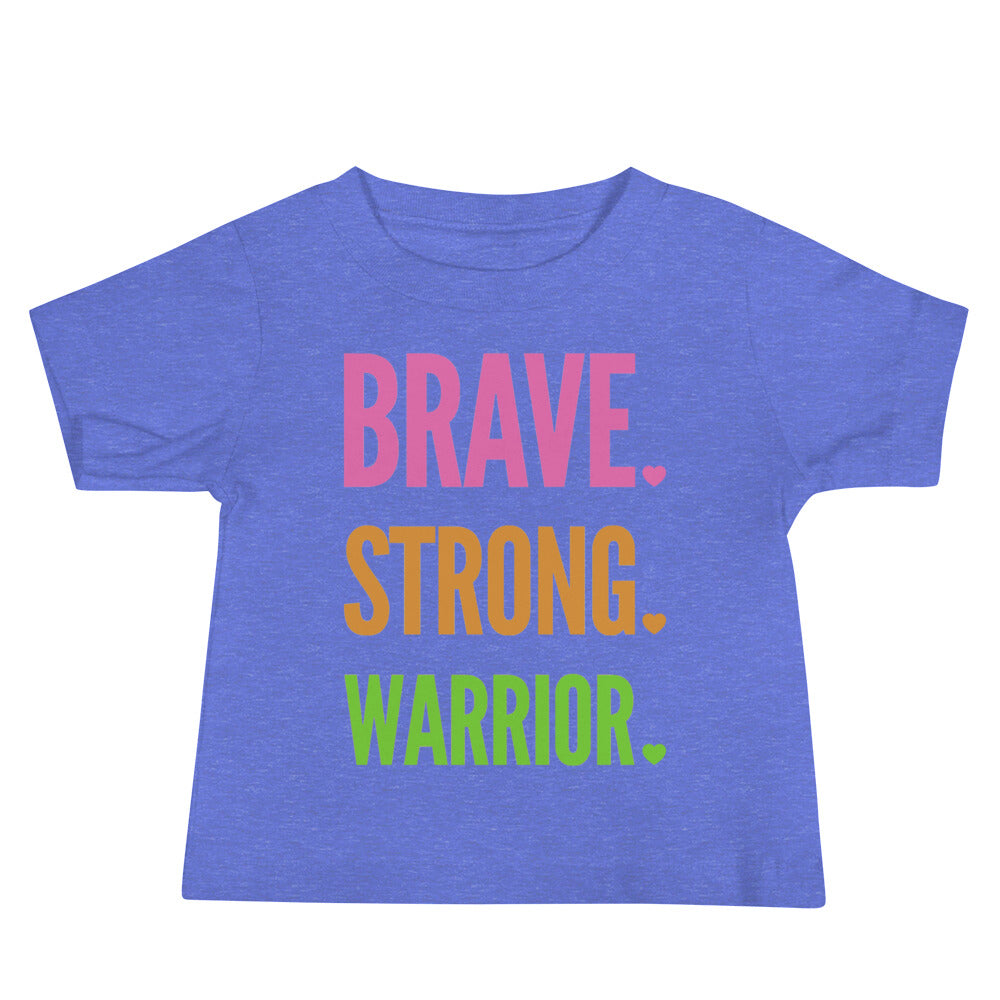 Brave. Strong. Warrior. - Baby Short Sleeve Tee