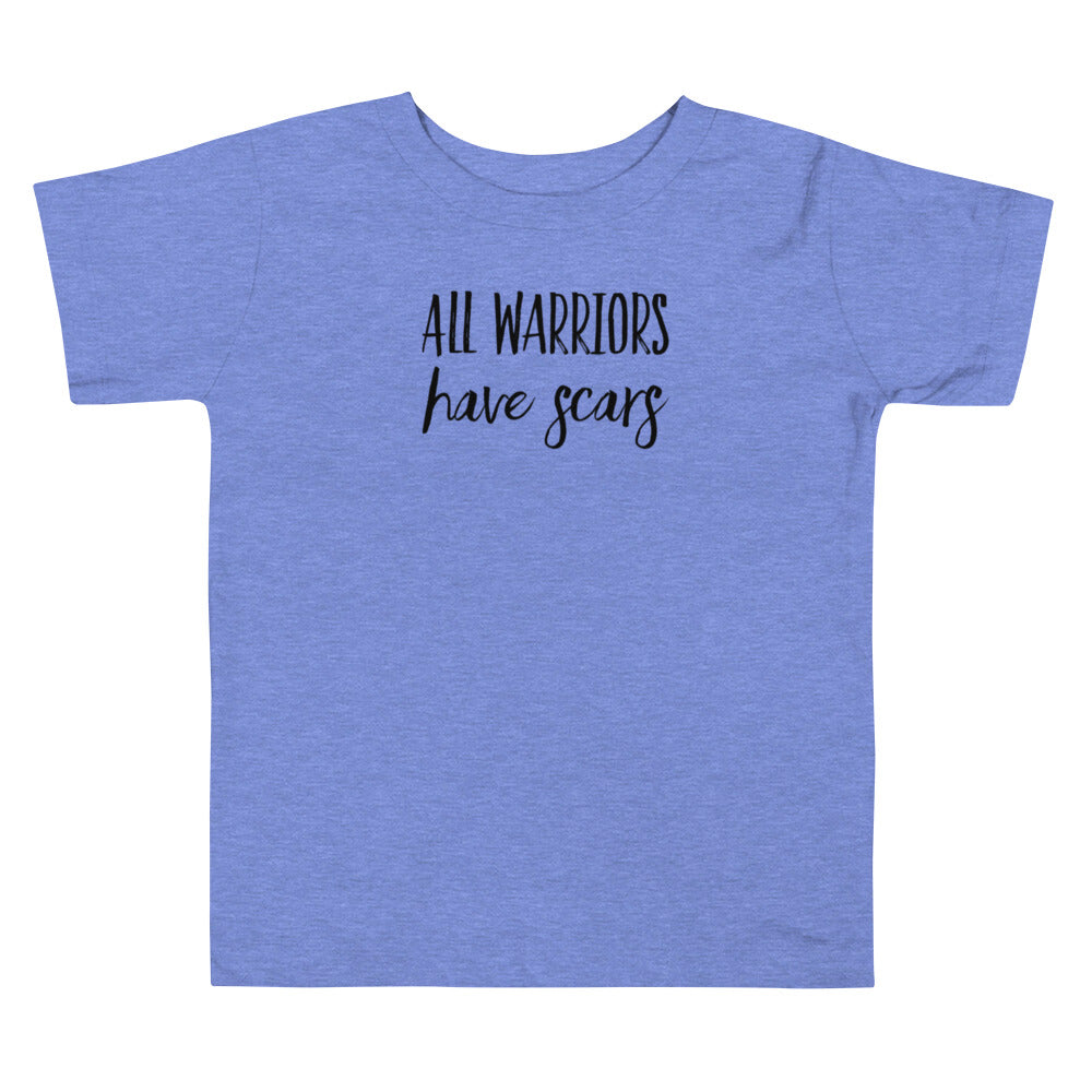 All Warriors Have Scars - Toddler Short Sleeve Tee