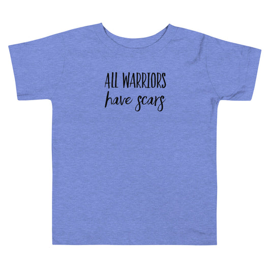 All Warriors Have Scars - Toddler Short Sleeve Tee